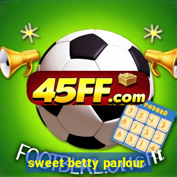 sweet betty parlour